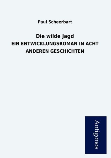 Cover for Paul Scheerbart · Die Wilde Jagd (Paperback Book) [German edition] (2012)