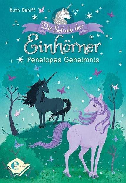 Cover for Rahlff · Die Schule der Einhörner - Penel (Bog)