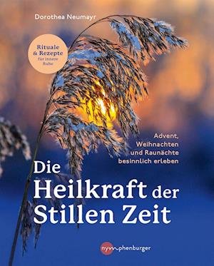 Cover for Dorothea Neumayr · Die Heilkraft der stillen Zeit (Book) (2022)