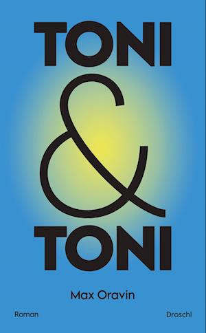 Cover for Max Oravin · Toni &amp; Toni (Book) (2024)