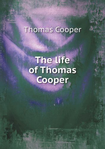 Cover for Thomas Cooper · The Life of Thomas Cooper (Paperback Book) (2013)