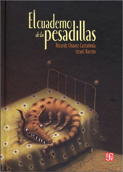 El Cuaderno De Las Pesadillas (Especiales a La Orilla Del Viento) (Spanish Edition) - Ricardo Chávez Castañeda - Książki - Fondo de Cultura Económica - 9786071608635 - 24 lutego 2012