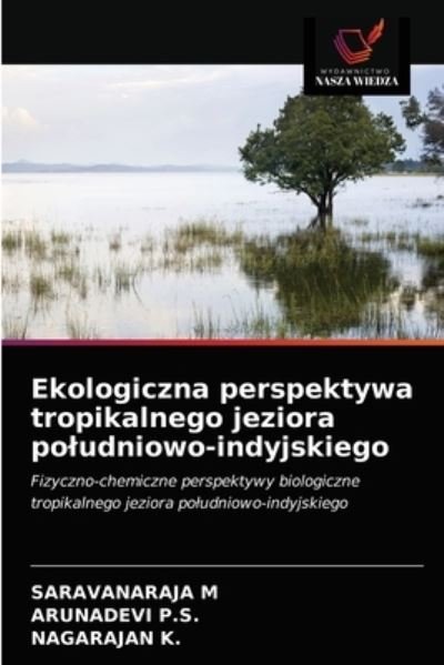 Cover for Saravanaraja M · Ekologiczna perspektywa tropikalnego jeziora poludniowo-indyjskiego (Paperback Bog) (2020)