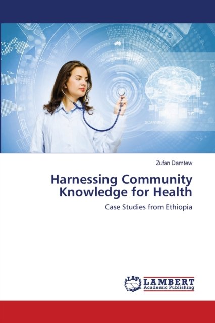 Cover for Zufan Damtew · Harnessing Community Knowledge for Health (Taschenbuch) (2018)