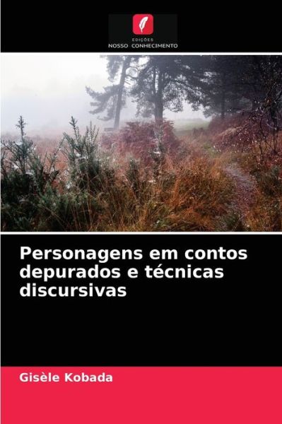 Cover for Gisele Kobada · Personagens em contos depurados e tecnicas discursivas (Paperback Book) (2021)