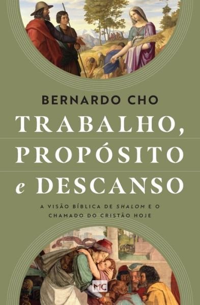 Cover for Bernardo Cho · Trabalho, proposito e descanso (Paperback Book) (2022)