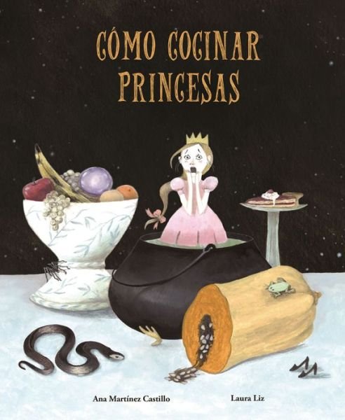 Ana Martinez Castillo · Como cocinar princesas (Hardcover bog) (2018)