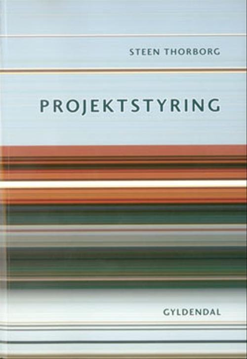 Cover for Steen Thorborg · Projektstyring (Bound Book) [1.º edición] [Indbundet] (2005)