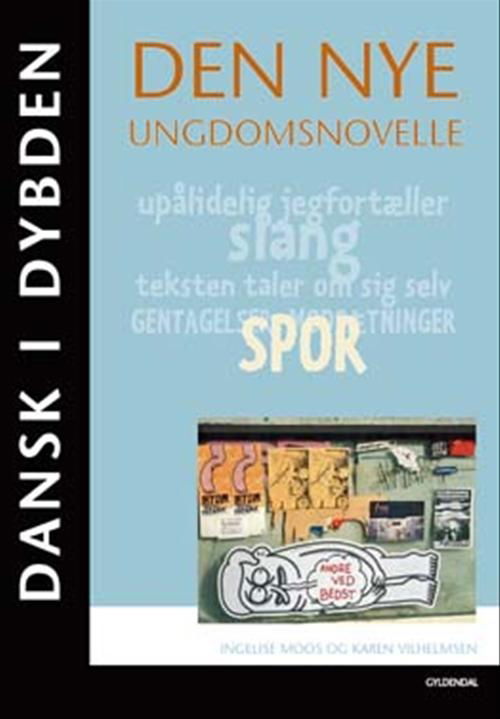 Cover for Ingelise Moos; Karen Vilhelmsen · Dansk i dybden: Dansk i dybden - Den nye ungdomsnovelle (Sewn Spine Book) [1.º edición] (2007)
