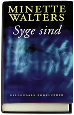 Cover for Minette Walters · Syge sind (Indbundet Bog) [1. udgave] (2005)
