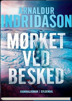 Cover for Arnaldur Indridason · Mørket ved besked (Innbunden bok) [1. utgave] (2022)