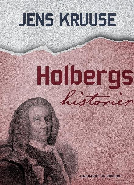 Cover for Jens Kruuse · Holbergs historier (Sewn Spine Book) [1e uitgave] (2017)