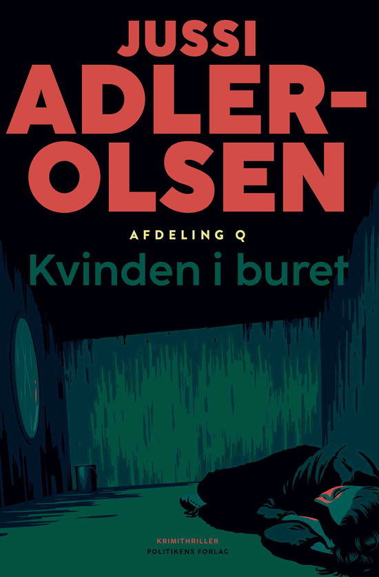 Afdeling Q: Kvinden i buret - Jussi Adler-Olsen - Bøger - Politikens Forlag - 9788740058635 - 6. oktober 2023