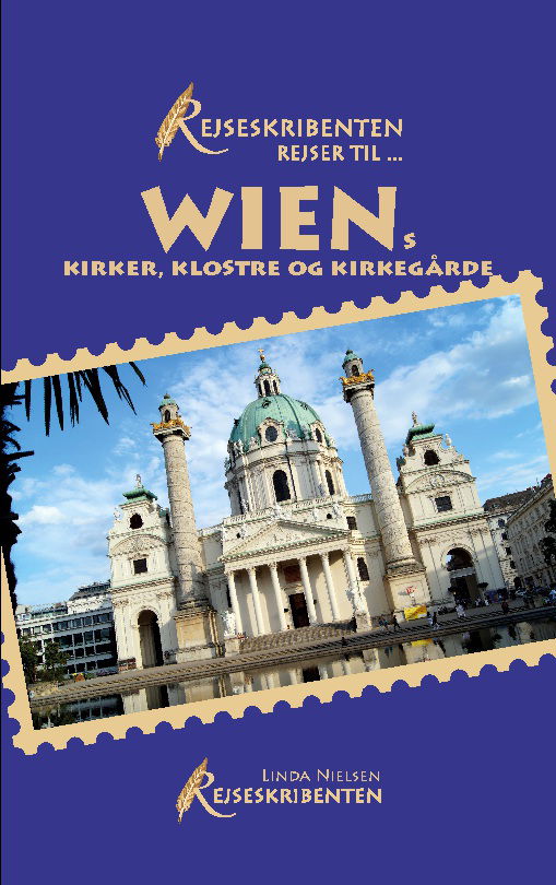 Cover for Linda Nielsen · Rejseskribenten Rejser Til... Wiens kirker, klostre og kirkegårde (Taschenbuch) [1. Ausgabe] (2024)