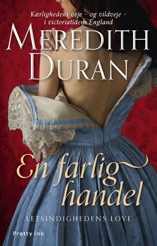 Cover for Meredith Duran · Letsindighedens love: En farlig handel (Sewn Spine Book) [1.º edición] (2019)