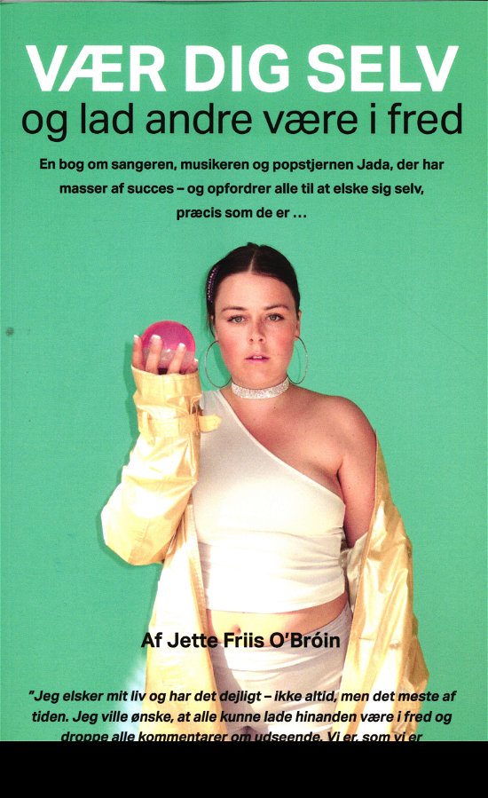 Cover for Jette Friis O'Brôin · Vær dig selv og lad andre være i fred (Sewn Spine Book) [1th edição] (2020)