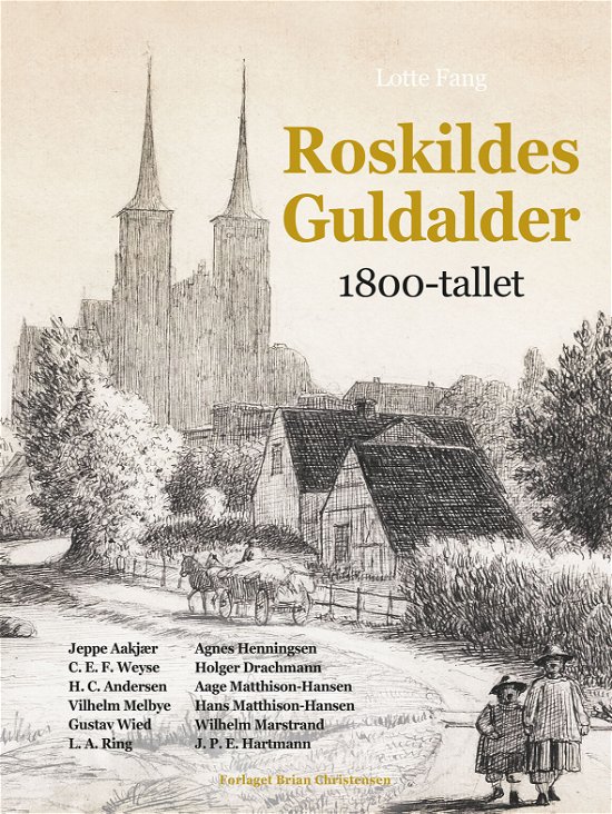 Cover for Lotte Fang · Roskildes Guldalder - 1800-tallet (Innbunden bok) [1. utgave] (2018)