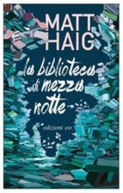 Cover for Matt Haig · La Biblioteca Di Mezzanotte (Book) (2020)