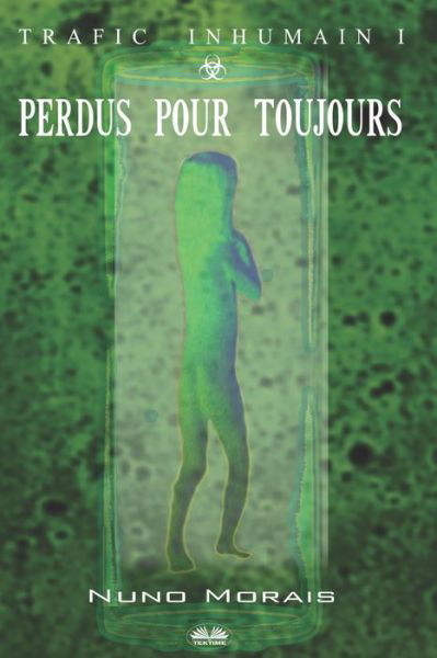 Cover for Nuno Morais · Perdus Pour Toujours (Paperback Book) (2021)