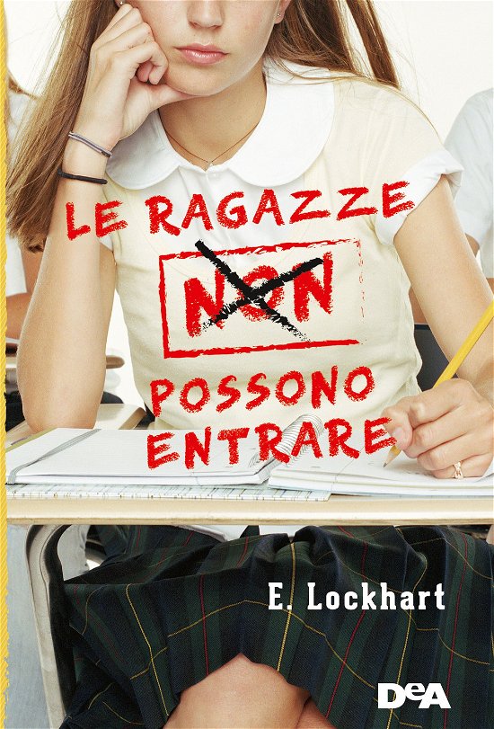 Cover for Emily Lockhart · Le Ragazze Non Possono Entrare (Book)