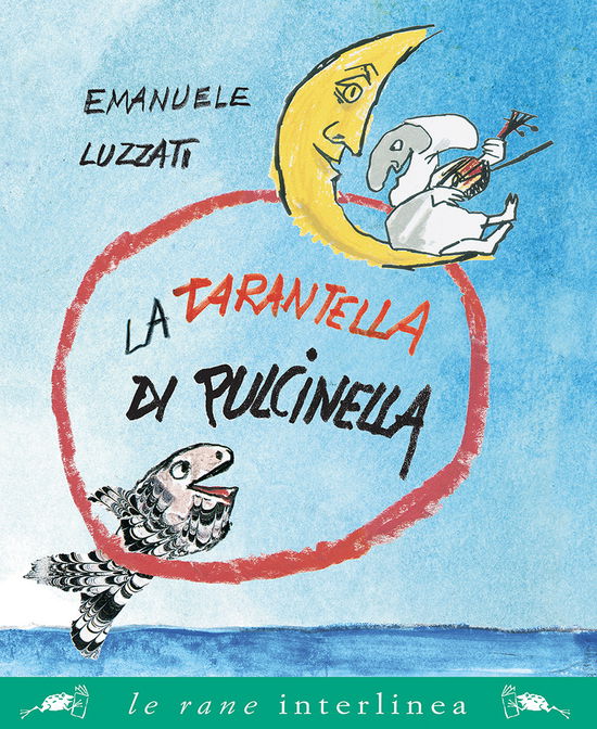 Cover for Emanuele Luzzati · La Tarantella Di Pulcinella. Nuova Ediz. (Book)