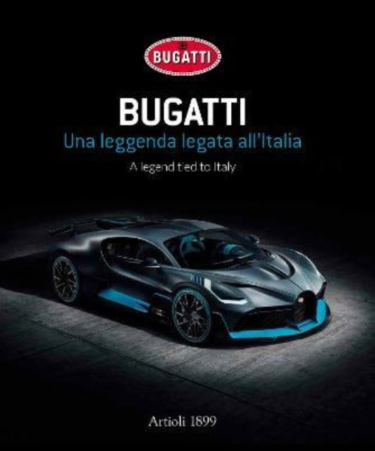 Cover for Daniele Buzzonetti · Bugatti: A legend tied to Italy (Gebundenes Buch) [Illustrated edition] (2018)