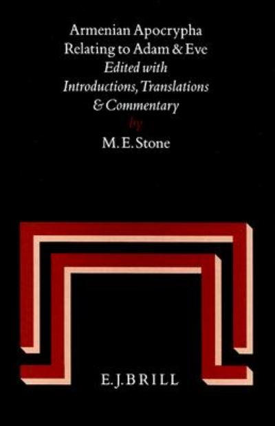 Cover for Michael E. Stone · Armenian Apocrypha Relating to Adam and Eve: Edited with Introductions, Translations and Commentary (Studia in Veteris Testamenti Pseudepigrapha) (Inbunden Bok) (1996)