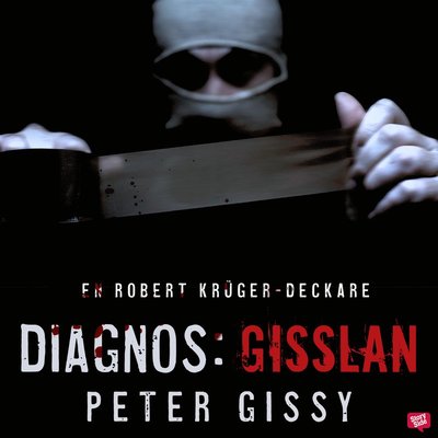 Cover for Peter Gissy · En Robert Krüger-deckare: Diagnos: gisslan (Livre audio (MP3)) (2021)