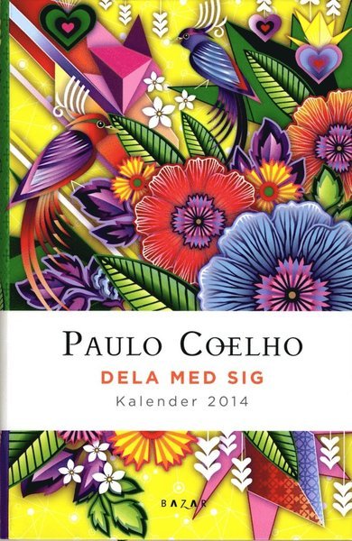 Cover for Paulo Coelho · Dela med sig - Kalender 2014 (Buch) (2013)