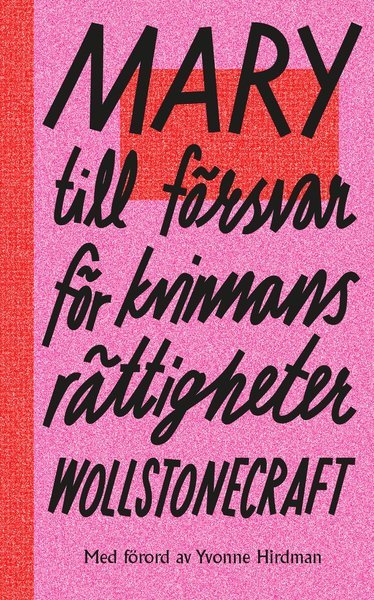 Till försvar för kvinnans rättigheter - Mary Wollstonecraft - Libros - Ordfront förlag - 9789170379635 - 21 de diciembre de 2017