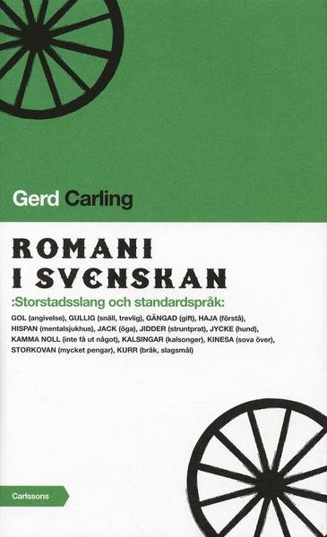 Cover for Gerd Carling · Romani i svenskan : storstadsslang och standardspråk (Gebundesens Buch) (2005)