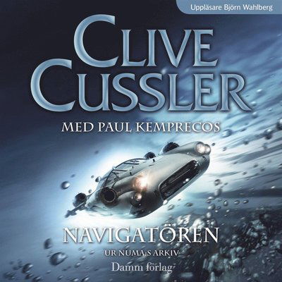 Cover for Clive Cussler · Ur NUMA:s arkiv: Navigatören (Audiobook (MP3)) (2012)