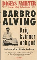 Cover for Beata Arnborg · Krig, kvinnor och Gud : en biografi om Barbro Alving (Paperback Book) (2011)