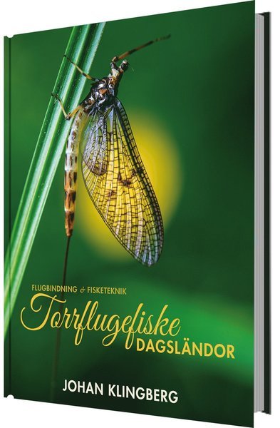 Cover for Johan Klingberg · Flugbindning &amp; Fisketeknik: Torrflugefiske : dagsländor (Inbunden Bok) (2017)