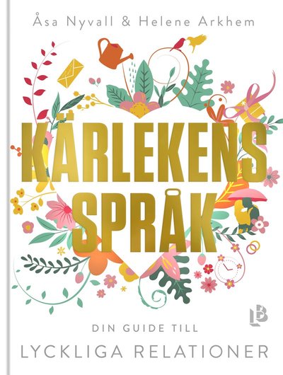 Cover for Åsa Nyvall · Kärlekens språk : din guide till lyckliga relationer (Bound Book) (2019)