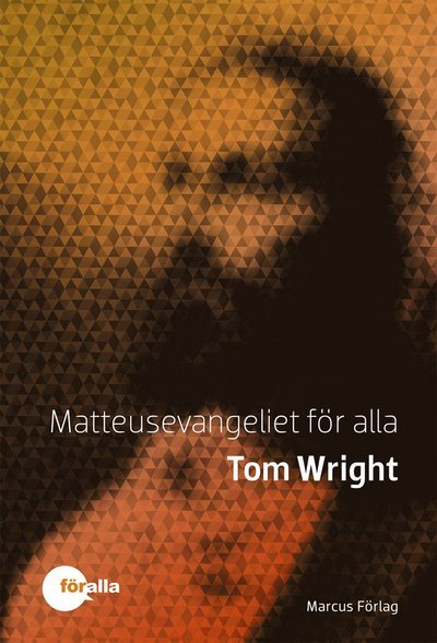 Cover for Tom Wright · Nya testamentet för alla: Matteusevangeliet för alla (Bound Book) (2017)