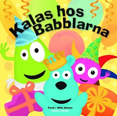 Cover for Anneli Tisell · Babblarna: Kalas hos Babblarna (Inbunden Bok) (2018)