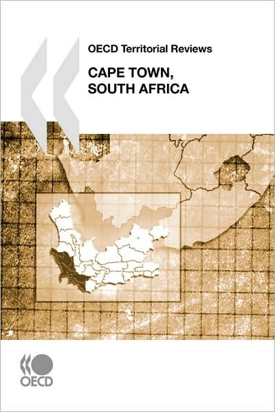 Cover for Oecd Organisation for Economic Co-operation and Develop · Oecd Territorial Reviews Oecd Territorial Reviews: Cape Town, South Africa 2008 (Paperback Book) [Pap / Ado edition] (2008)