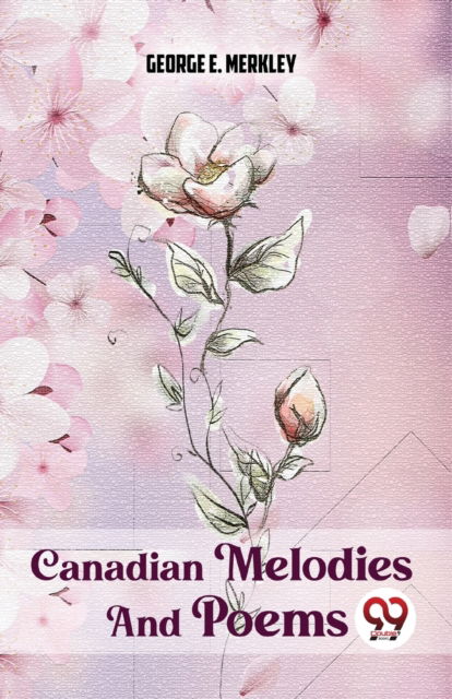 Cover for George E. Merkley · Canadian Melodies and Poems (Paperback Book) (2023)