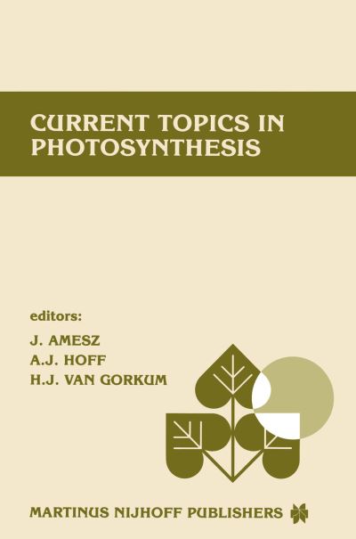 Cover for J Amesz · Current topics in photosynthesis: Dedicated to Professor L.N.M. Duysens on the occasion of his retirement (Pocketbok) [Softcover reprint of the original 1st ed. 1986 edition] (2011)