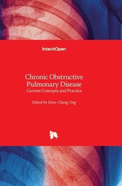 Cover for Kian Chung Ong · Chronic Obstructive Pulmonary Disease: Current Concepts and Practice (Hardcover Book) (2012)