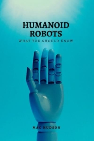 Cover for Mac Hudson · Humanoid Robots (Bog) (2022)