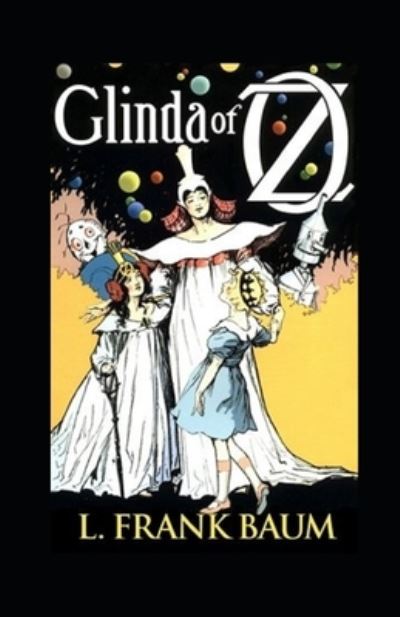 Cover for Lyman Frank Baum · Glinda of Oz Annotated (Pocketbok) (2021)