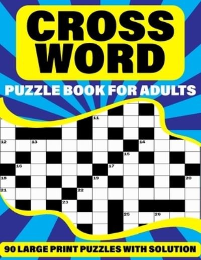 Cover for Ck Chadwickpuzzles Press · Crossword Puzzle Book For Adults: Leisure Enjoying 90 Large Print Crossword Puzzles With Solutions For Parents And Grandparents As A Best Gift (Paperback Bog) [Large type / large print edition] (2021)