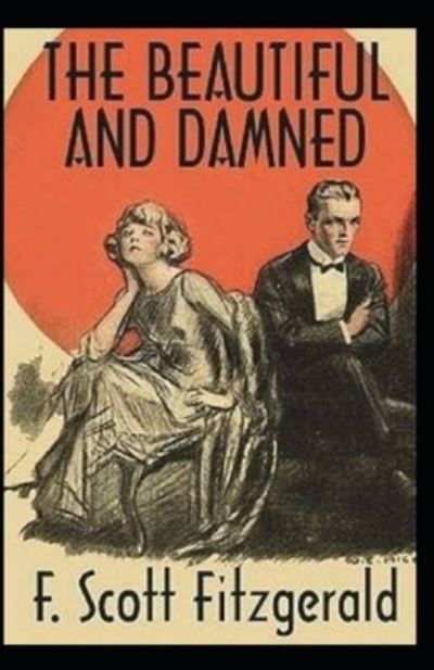 Cover for Francis Scott Fitzgerald · The Beautiful and the Damned Annotated (Paperback Book) (2021)