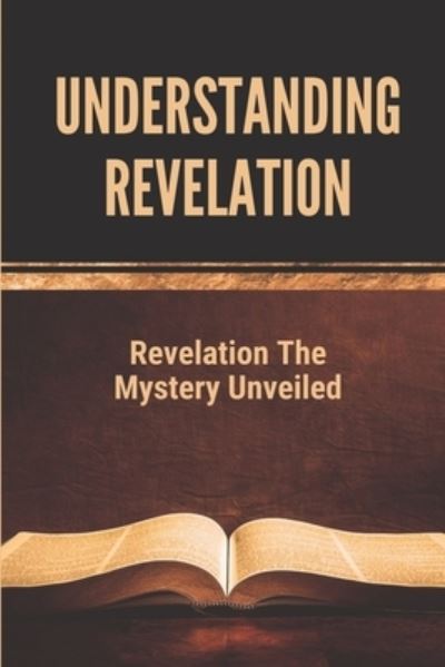 Cover for Latoya Hober · Understanding Revelation (Paperback Book) (2021)