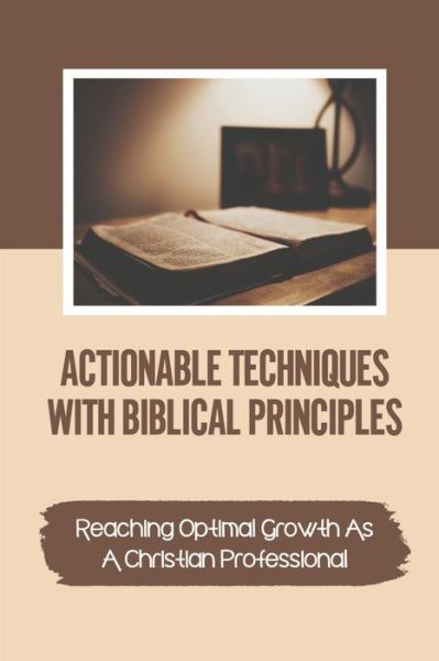 Cover for Reiko Zieglen · Actionable Techniques With Biblical Principles (Paperback Book) (2021)