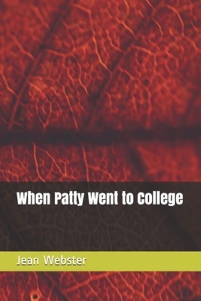 Cover for Jean Webster · When Patty Went to College (Paperback Bog) (2020)