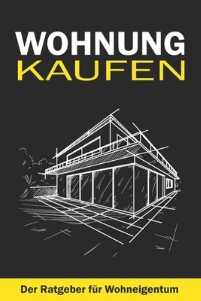 Cover for Rene Pletl · Wohnung Kaufen: Der Ratgeber fur Wohneigentum (Paperback Book) (2020)