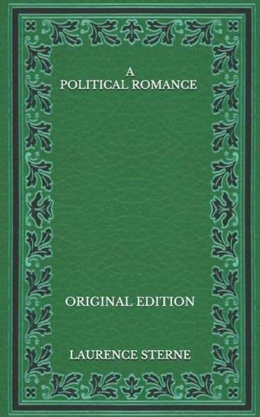 Cover for Laurence Sterne · A Political Romance - Original Edition (Pocketbok) (2020)